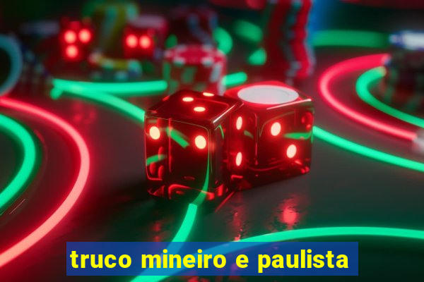 truco mineiro e paulista